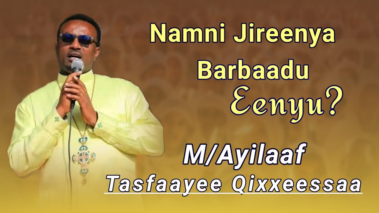 🔵Lallaba Wangeelaa M/A Tasfaayee Qixxeessaatiin|በመምህር ተስፋዬ ቂጤሳ
