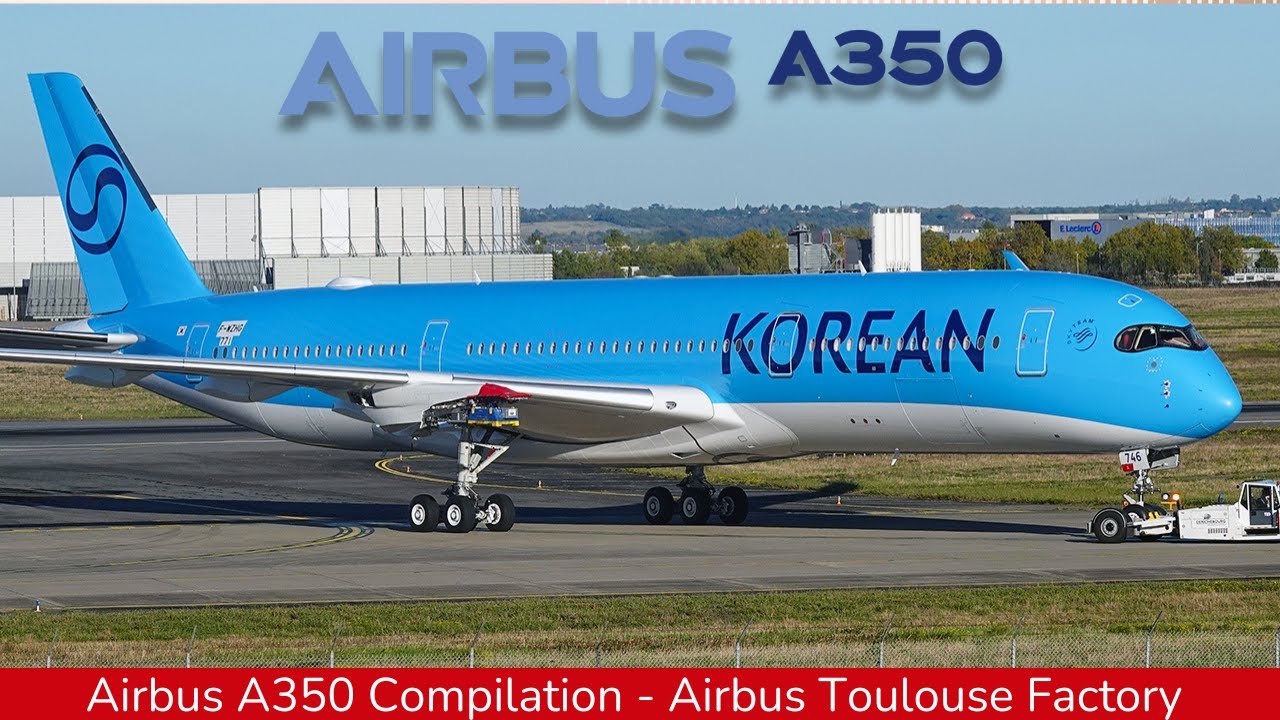 AIRBUS A350 New Compilation : Korean, Qatar and Delta, Toulouse Factory (2025)