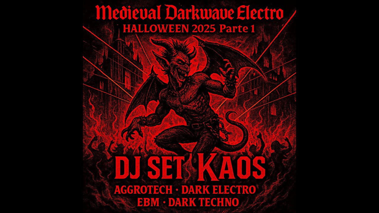 Medieval Darwave Electro/Halloween 2025 Parte 1/ Aggrotech - Dark Electro - EBM - Dark Techno