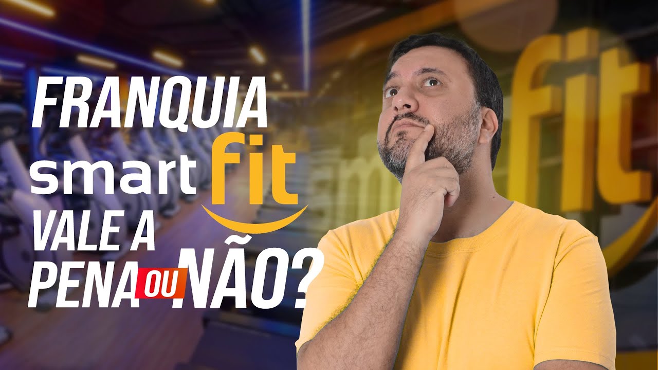 COMO MONTAR UMA ACADEMIA SMART FIT | Vale a Pena? Ganhos e Quanto Custa