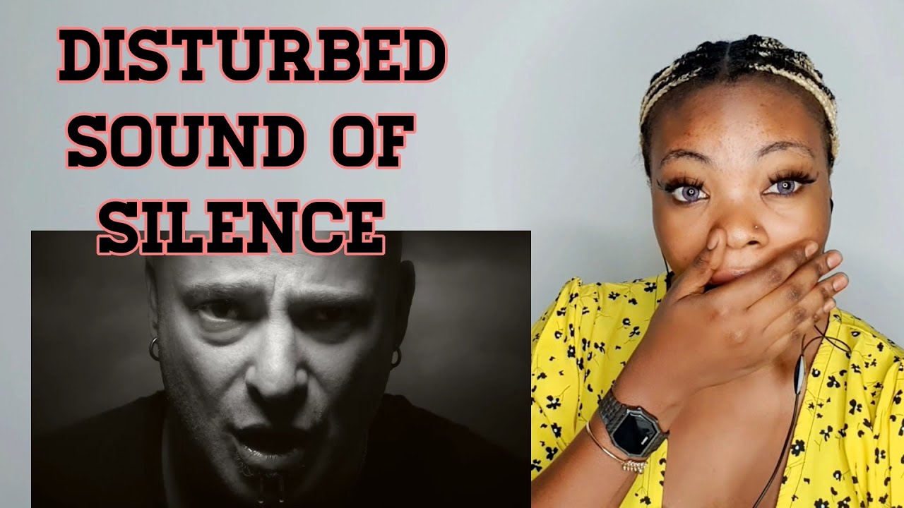 Reaction to disturbed: Sound of Silence