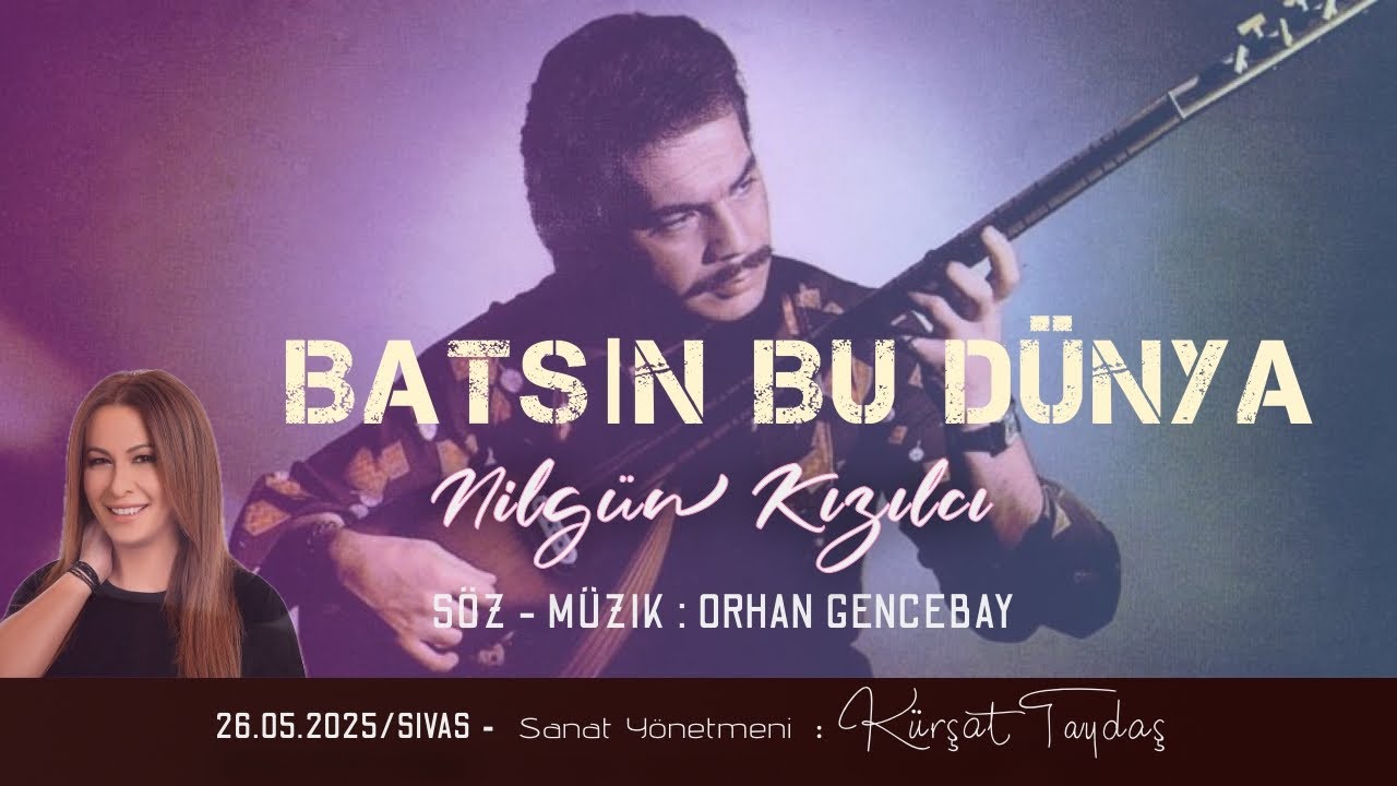 Orhan Gencebay - Batsın Bu D&uuml;nya - K&uuml;rşat Taydaş Orkestrası  Ft. Nilg&uuml;n Kızılcı