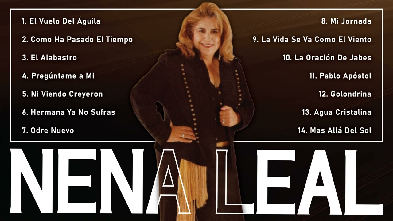 Nena Leal &ndash; Grandes &Eacute;xitos Cristianos ✝️ Alabanza y Adoraci&oacute;n(Vol.21)
