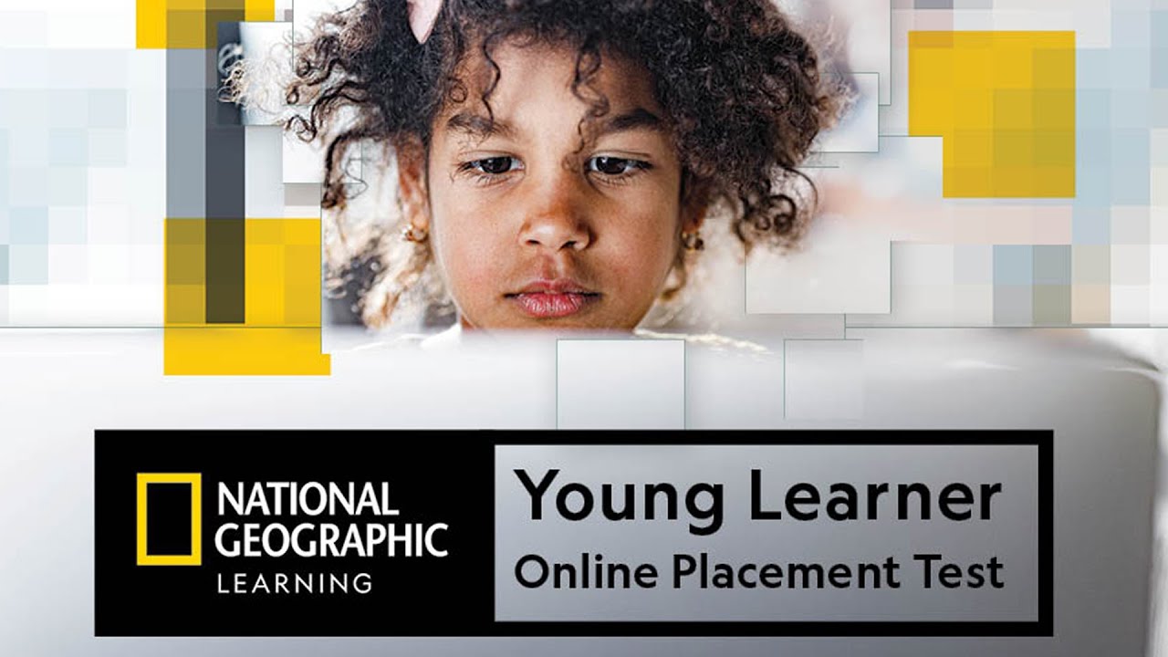 Experience the National Geographic Learning Young Learner Online Placement Test