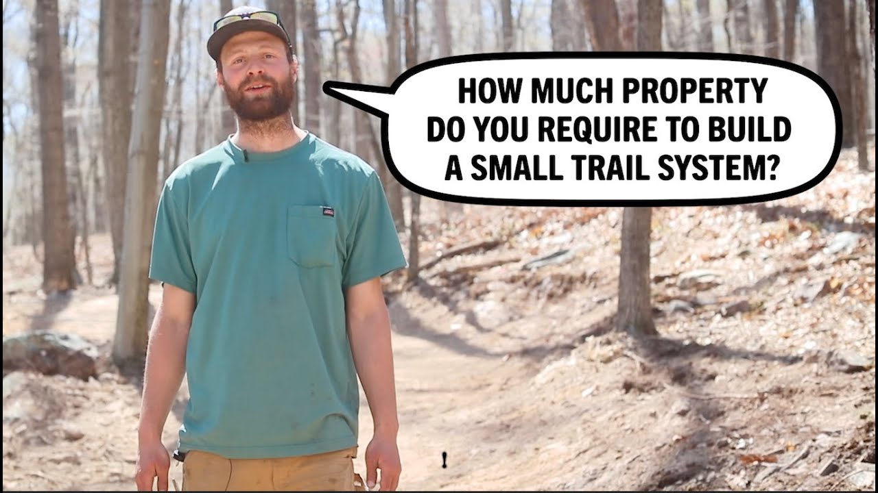 How much property do you require to build a small trail system? | Ask a Trail Builder