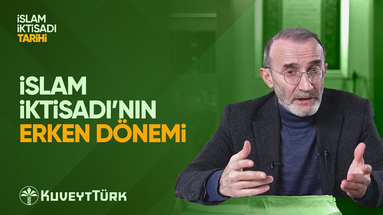1- İslam İktisadının Erken Dönemi | İslam İktisadı | Prof. Dr. Ömer Karaoğlu