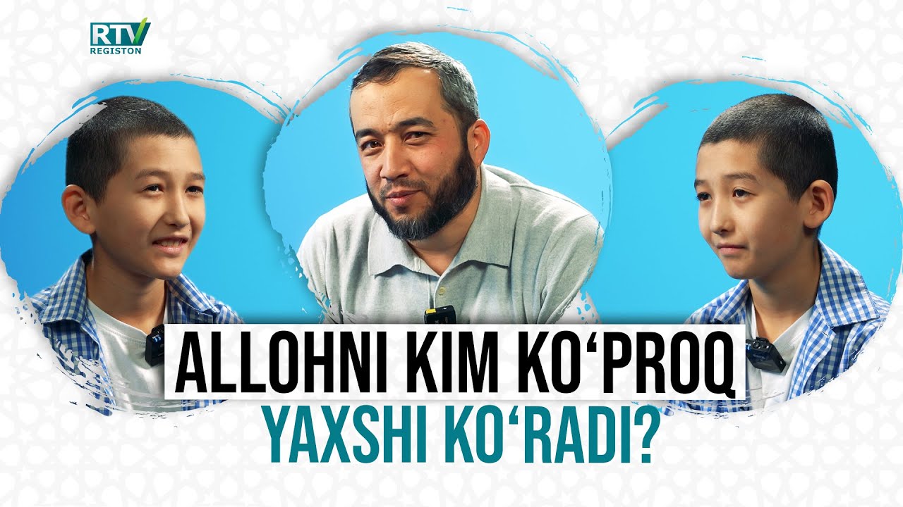 Allohni kim ko‘proq yaxshi ko‘radi? | @REGISTONTV