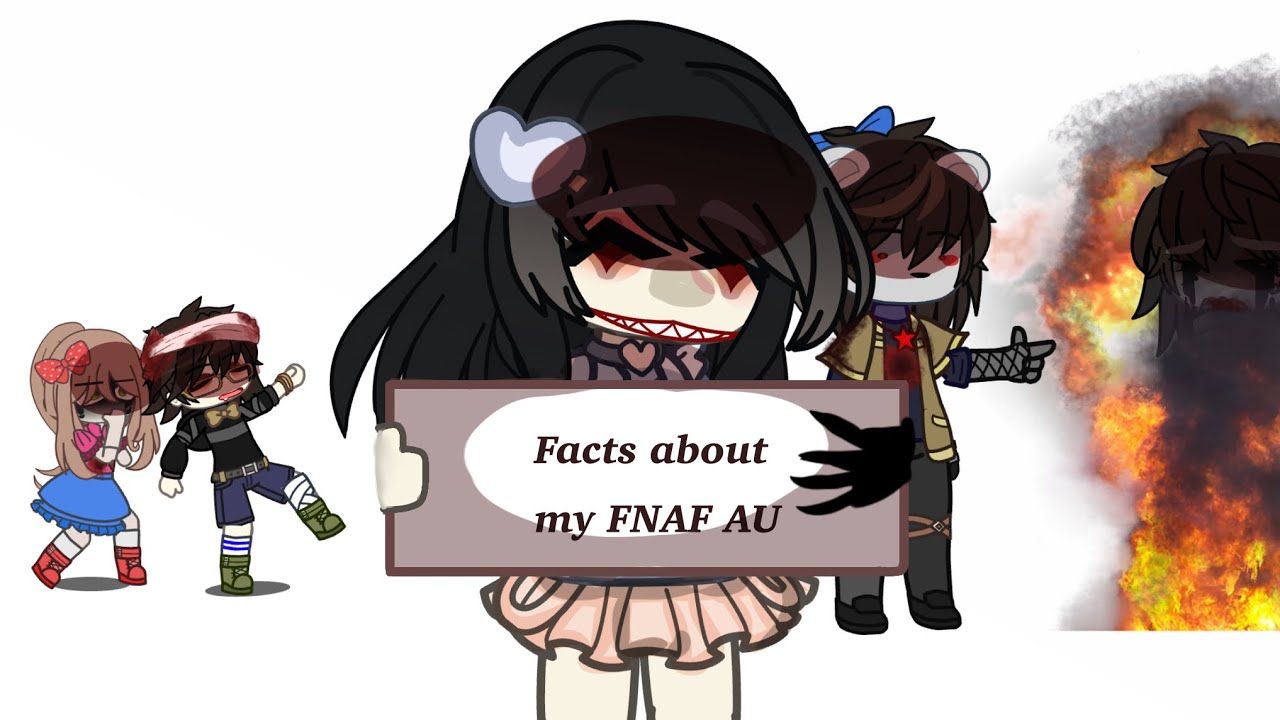 40 facts about my FNAF AU//fnaf// MY AU [ Gacha Club]