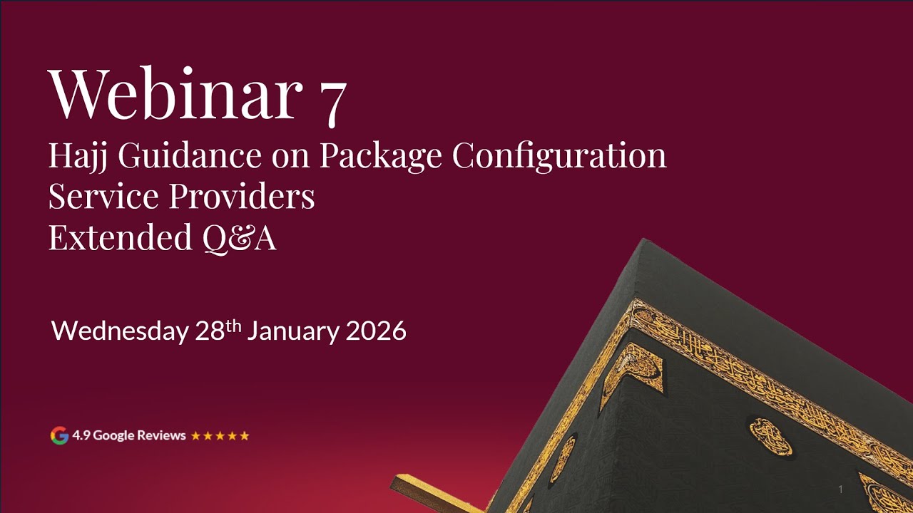 Hajj 2026 Guidance (Webinar 7) - FAQ & What is Package Configuration