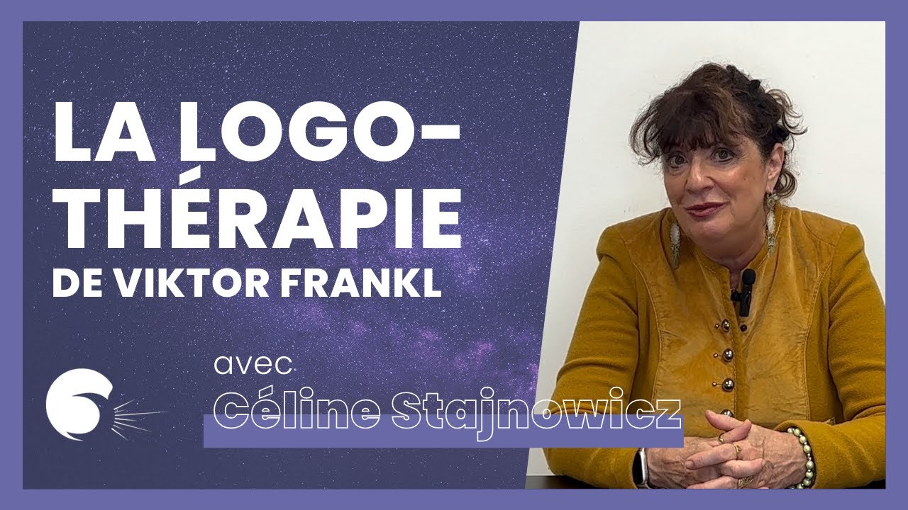 #6 - Céline Stajnowicz - La logothérapie de Viktor Franckl !
