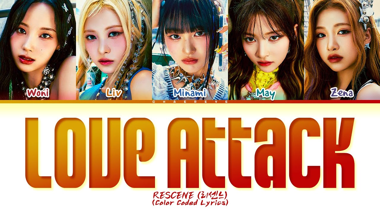 [UPDATED] RESCENE LOVE ATTACK Lyrics (Color Coded Lyrics)