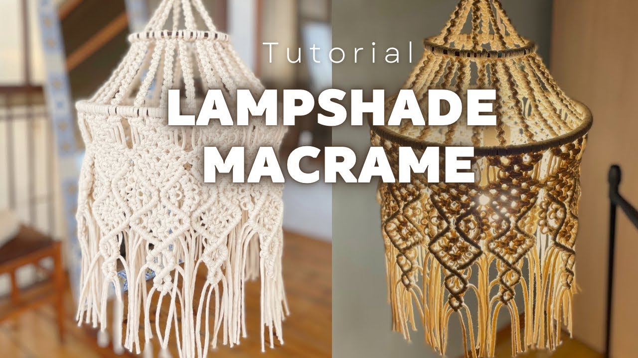 DIY Lampshade Macrame / Chandelier Macrame