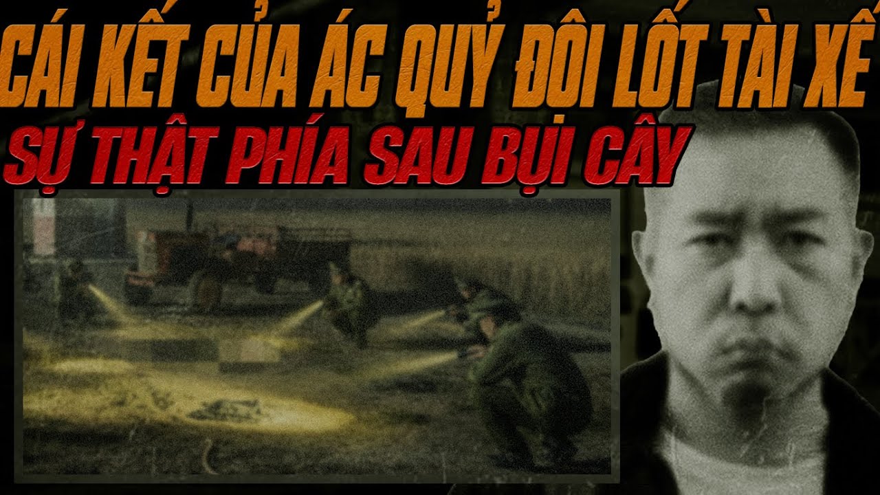 Kỳ Án Trung Quốc: Ác Quỷ Đội Lốt Tài Xế & 11 Nạn Nhân Xấu Số.