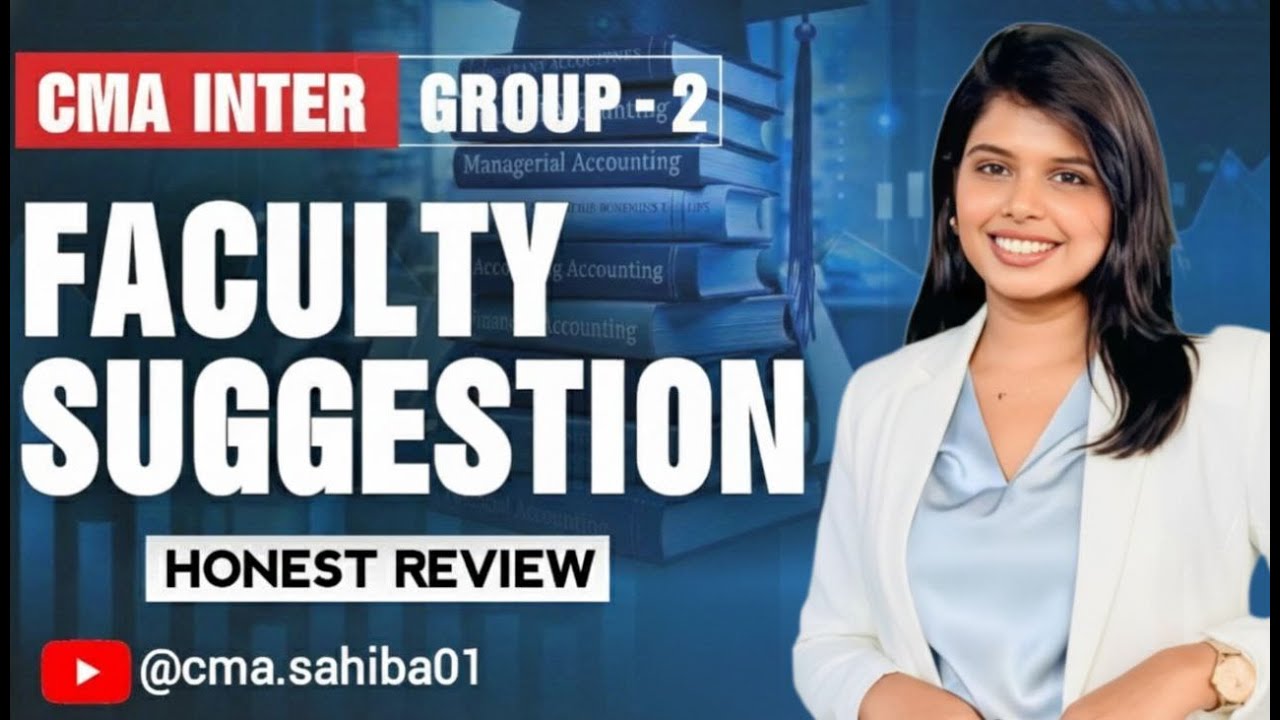 CMA INTER GROUP 2 | BEST FACULTY SUGGESTION | HONEST REVIEW #cmainter