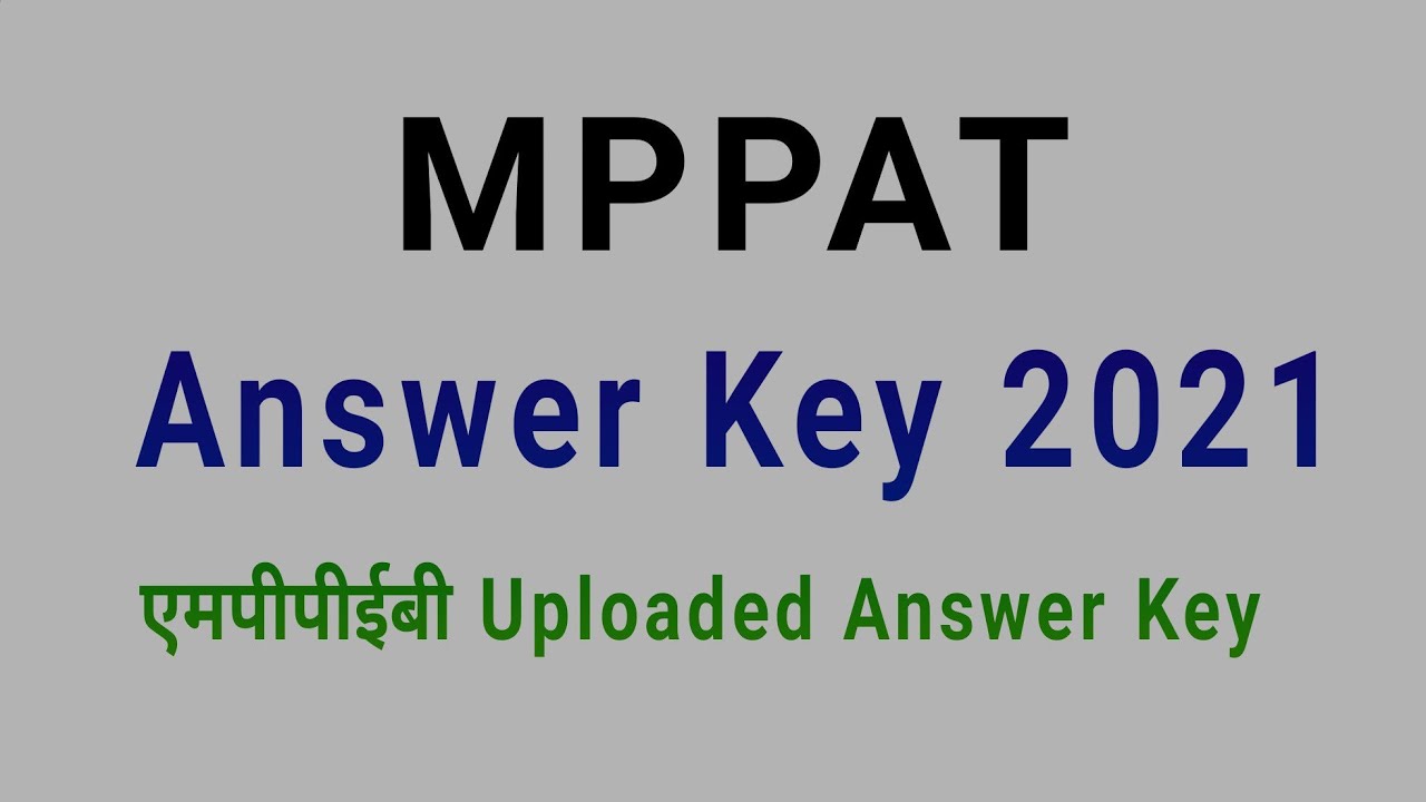 MPPAT 2021 Answer Key ll With Solutions