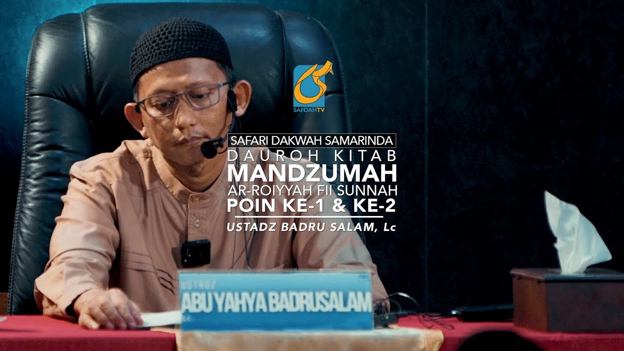 [FULL] Point 01-02 - Sesi 01 Dauroh Kitab Mandzumah Ar Roiyyah Fii Sunnah - Ustadz Badru Salam, Lc