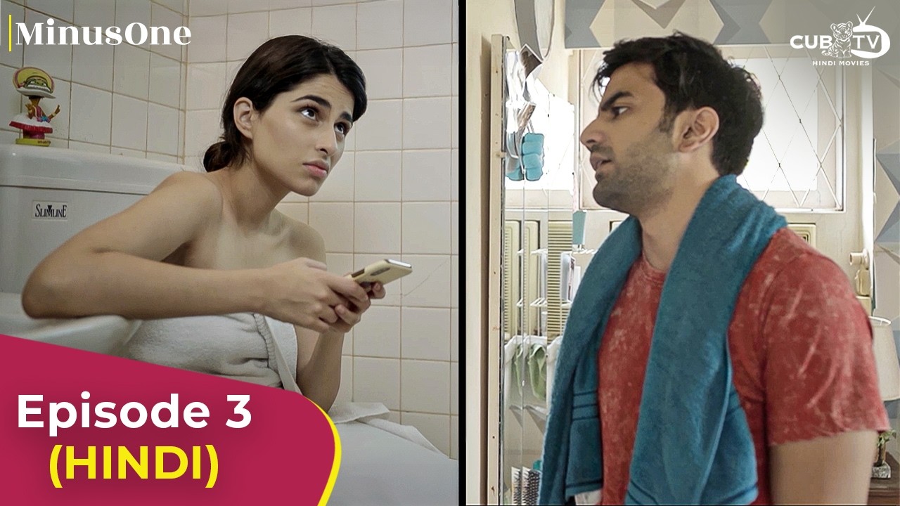 MINUS ONE (Ep 3) New Romantic Hindi Show | Aisha Ahmed | Ayush Mehra | Lionsgate Play