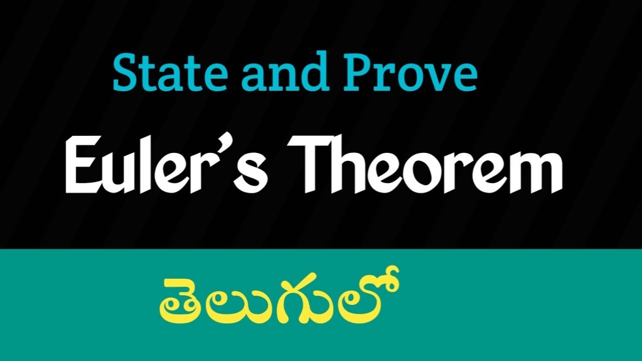 State and prove Euler theorem in Telugu