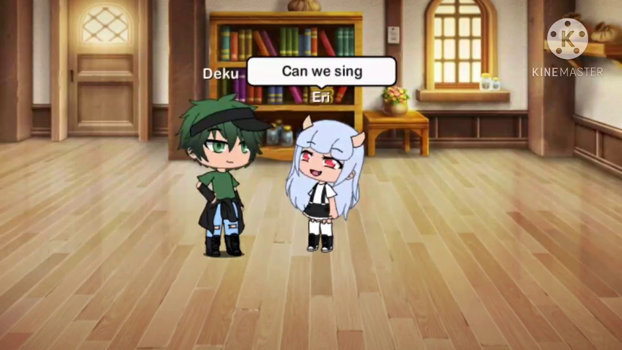 Gacha life Deku and Eri sings