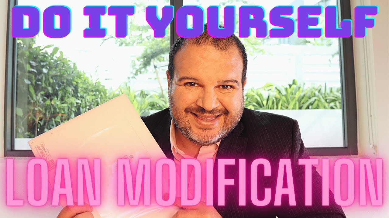 Loan Modification - Do It Yourself! Mortgage Modification Application Explained.