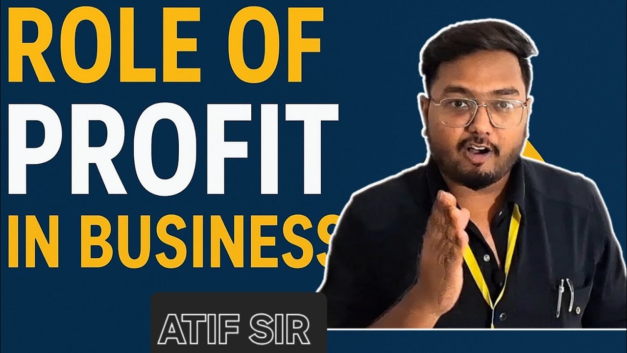 Role of Profit in Business | Business Studies by Atif Sir 