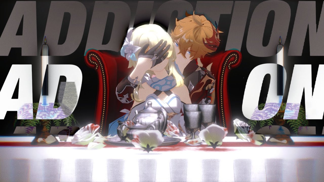 Addiction【原神|GenshinImpact|chilumi】