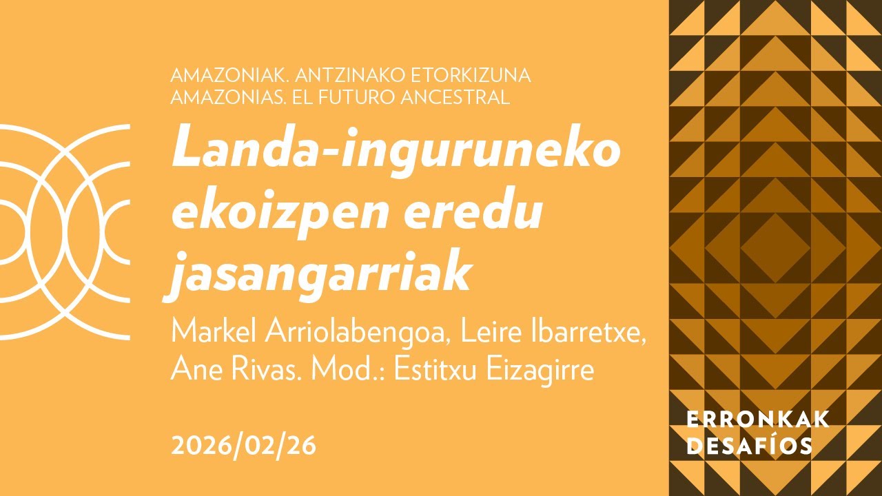 Landa-inguruneko ekoizpen eredu jasangarriak; Markel Arriolabengoa, Leire Ibarretxe, Ane Rivas