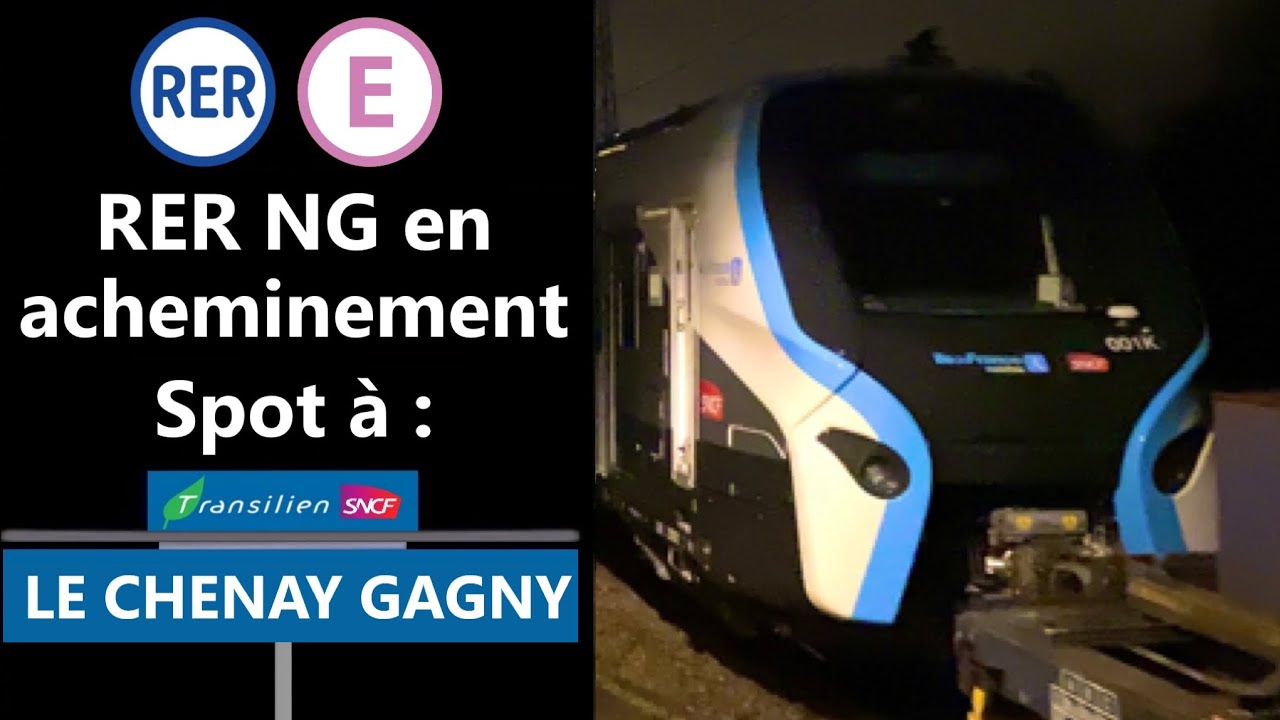 RER NG en acheminement - Spot à Le Chénay Gagny sur le RER E (MI2N, Z 20500, Z 50000, TGV, Z 58000)