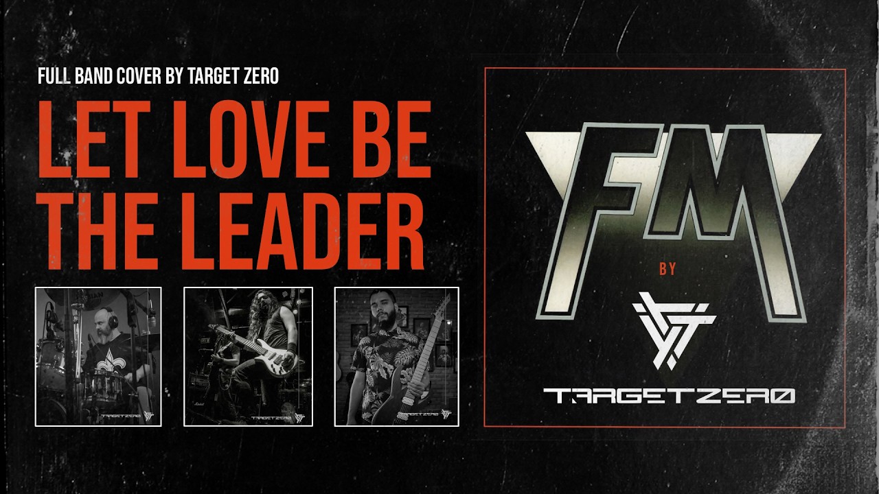 FM - Let Love Be the Leader (Cover by TARGET ZERO) - AOR