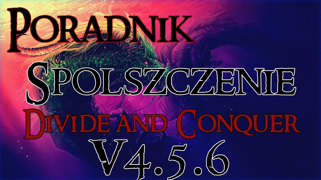 Jak zainstalować spolszczenie do Divide and Conquer V4.5.6 + BONUS [Poradnik] (PL)