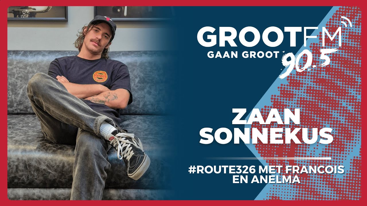 #ROUTE326 met Francois en Anelma | Zaan Sonnekus
