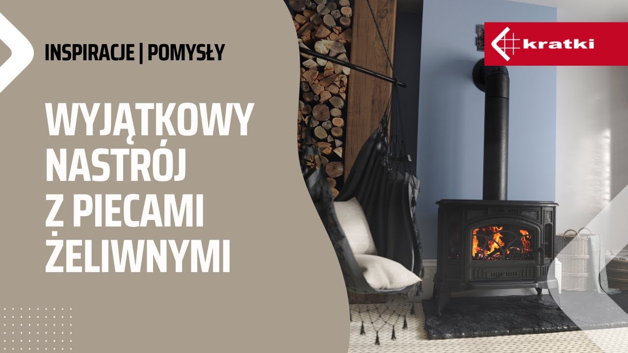 Stw&oacute;rz wyjątkowy i przytulny nastr&oacute;j z piecami żeliwnymi marki Kratki.