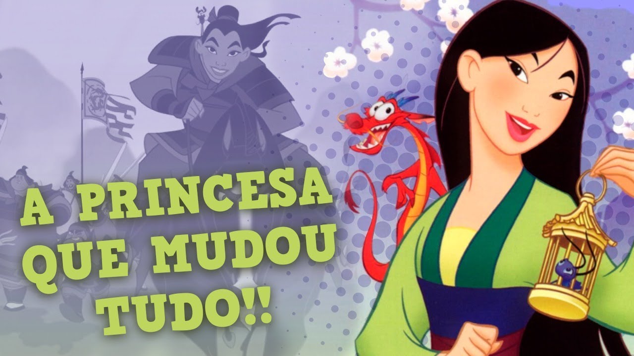 PORQUE A MULAN É UMA DAS MELHORES PRINCESAS DA DISNEY?