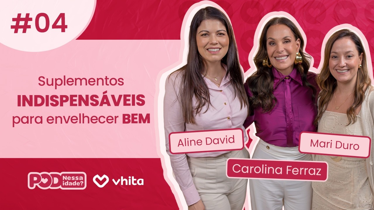 Aline David e Mari Duro: Como escolher suplementos de qualidade? | Pod Nessa Idade? #04