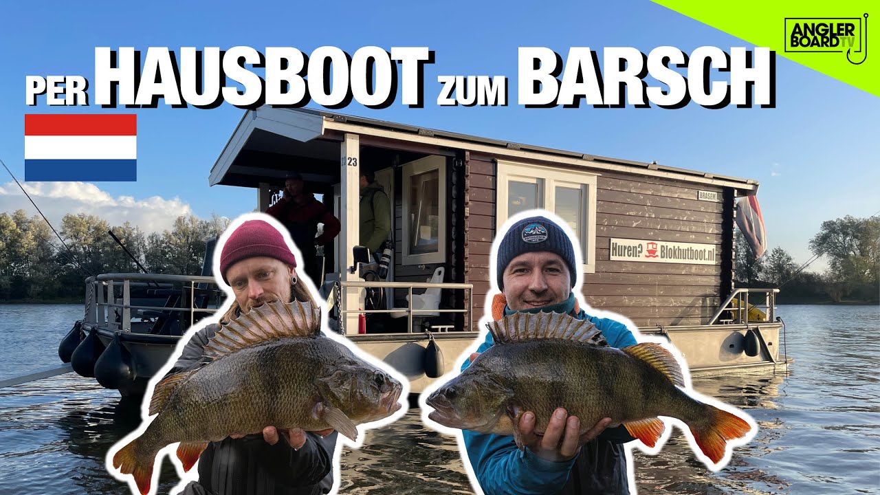 Per HAUSBOOT zum Großbarsch | Angeln in Holland | Barsch Angeln | Livebisse | Anglerboard TV