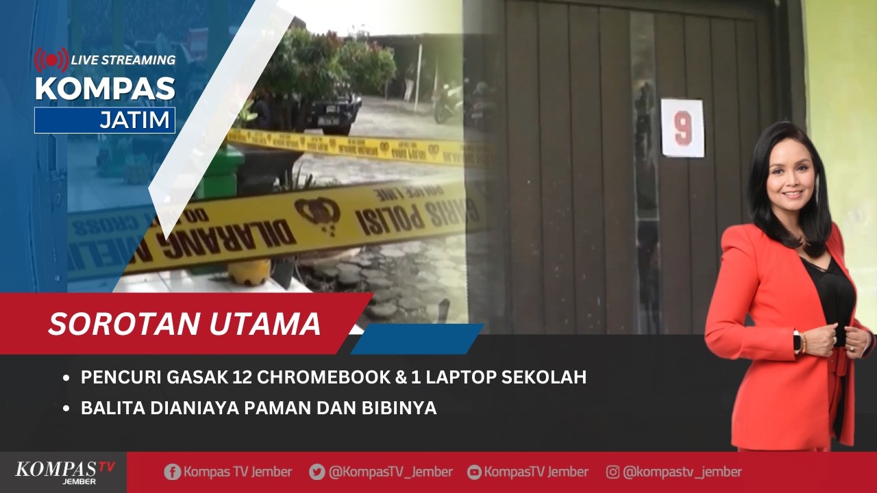Pencuri Gasak 12 Chromebook & 1 Laptop ,Pilu! Balita 4 Tahun Dianiaya Paman & Bibi | KOMPAS JATIM
