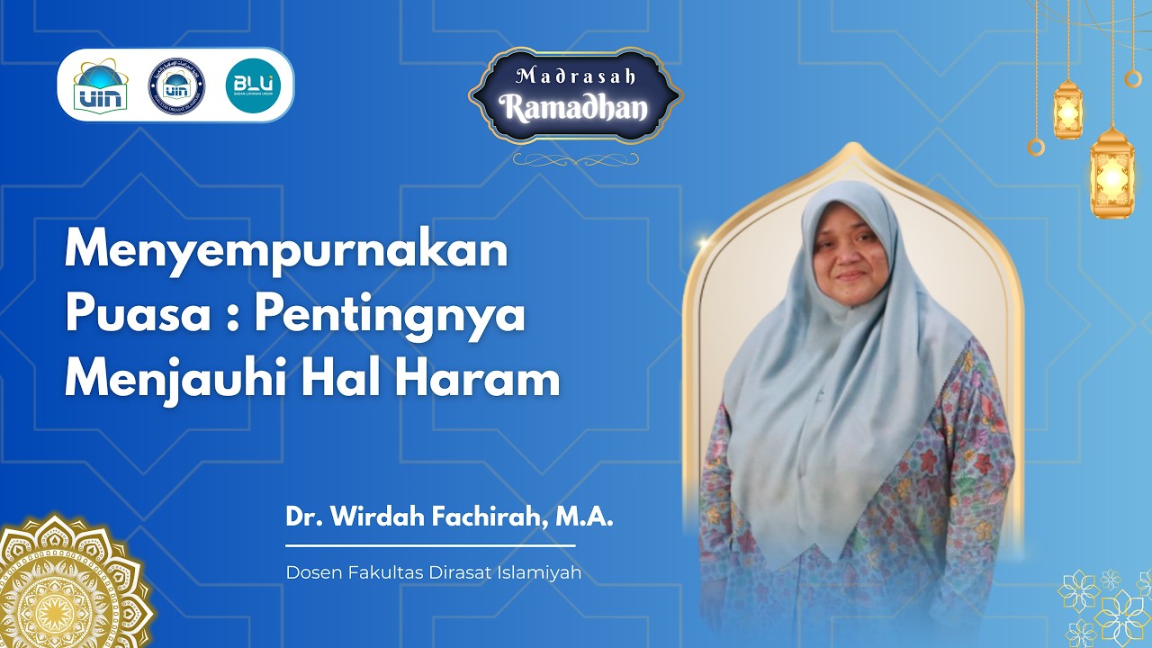 Madrasah Ramadhan-Ep. 18 | Menyempurnakan Puasa: Pentingnya Menjauhi Hal Haram