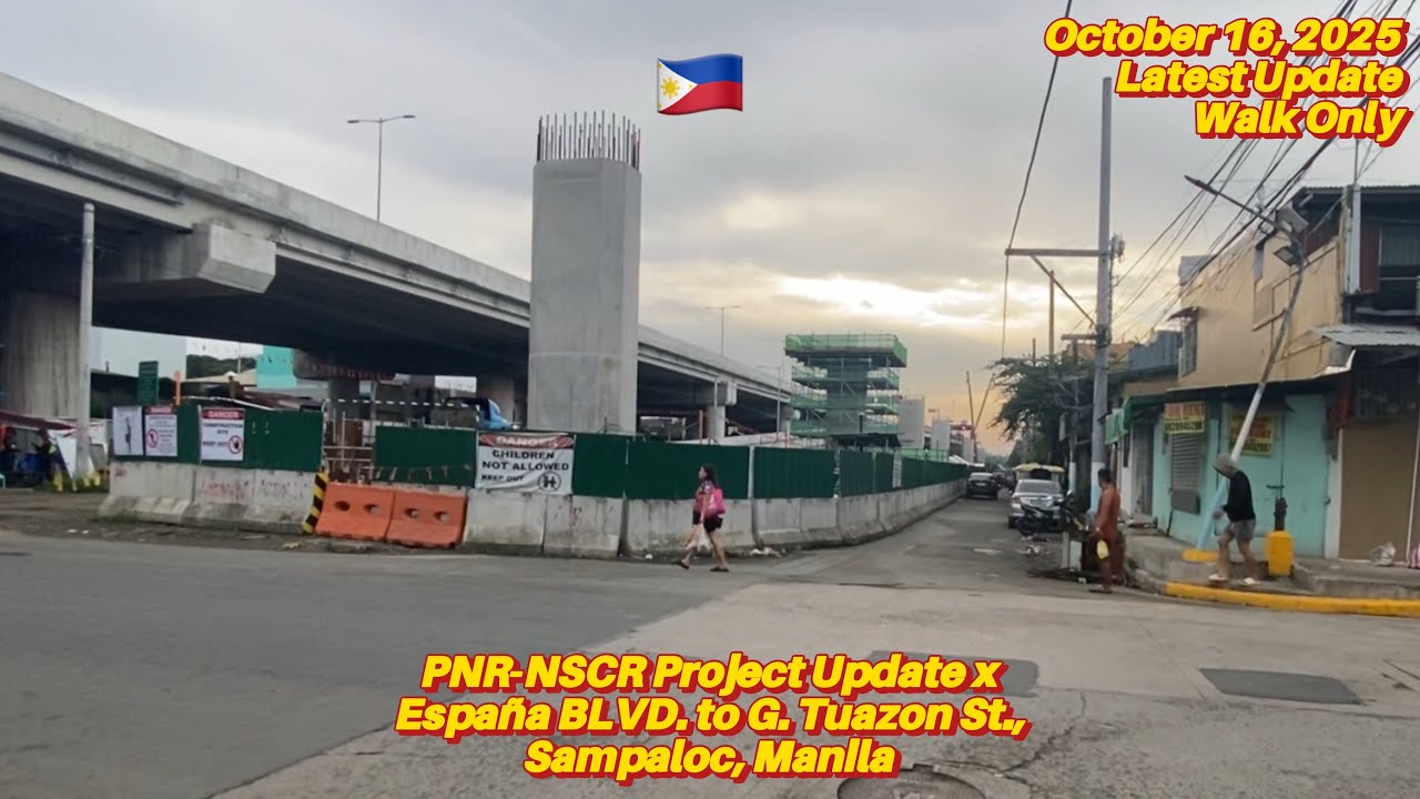 PNR-NSCR Project Update x España BLVD. to G. Tuazon St., Sampaloc, Manila - 10/16/25