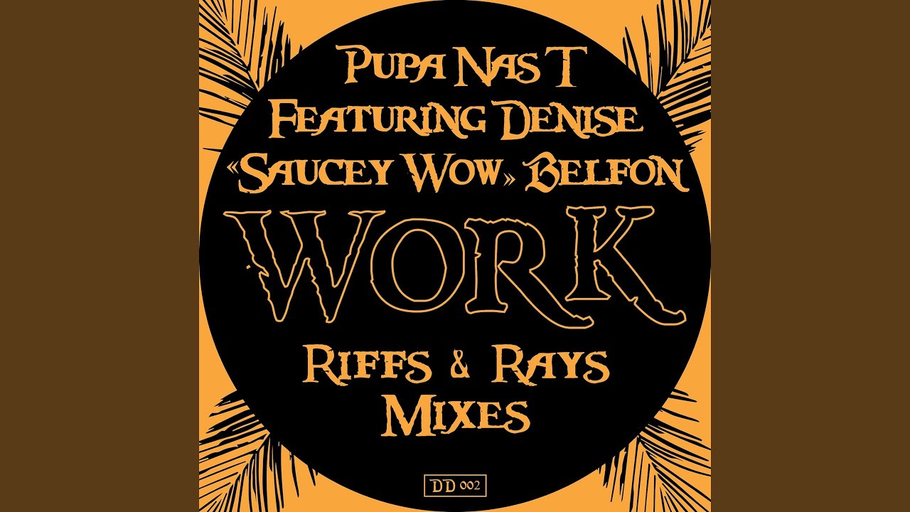 Work (Riffs & Rays Extended Mix) (feat. Denise 