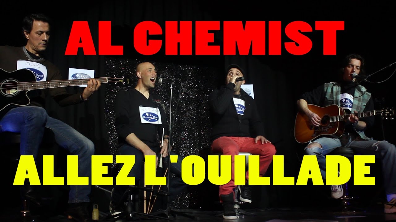 allez l'ouillade - Al Chemist (casting Nouvelle Voice)