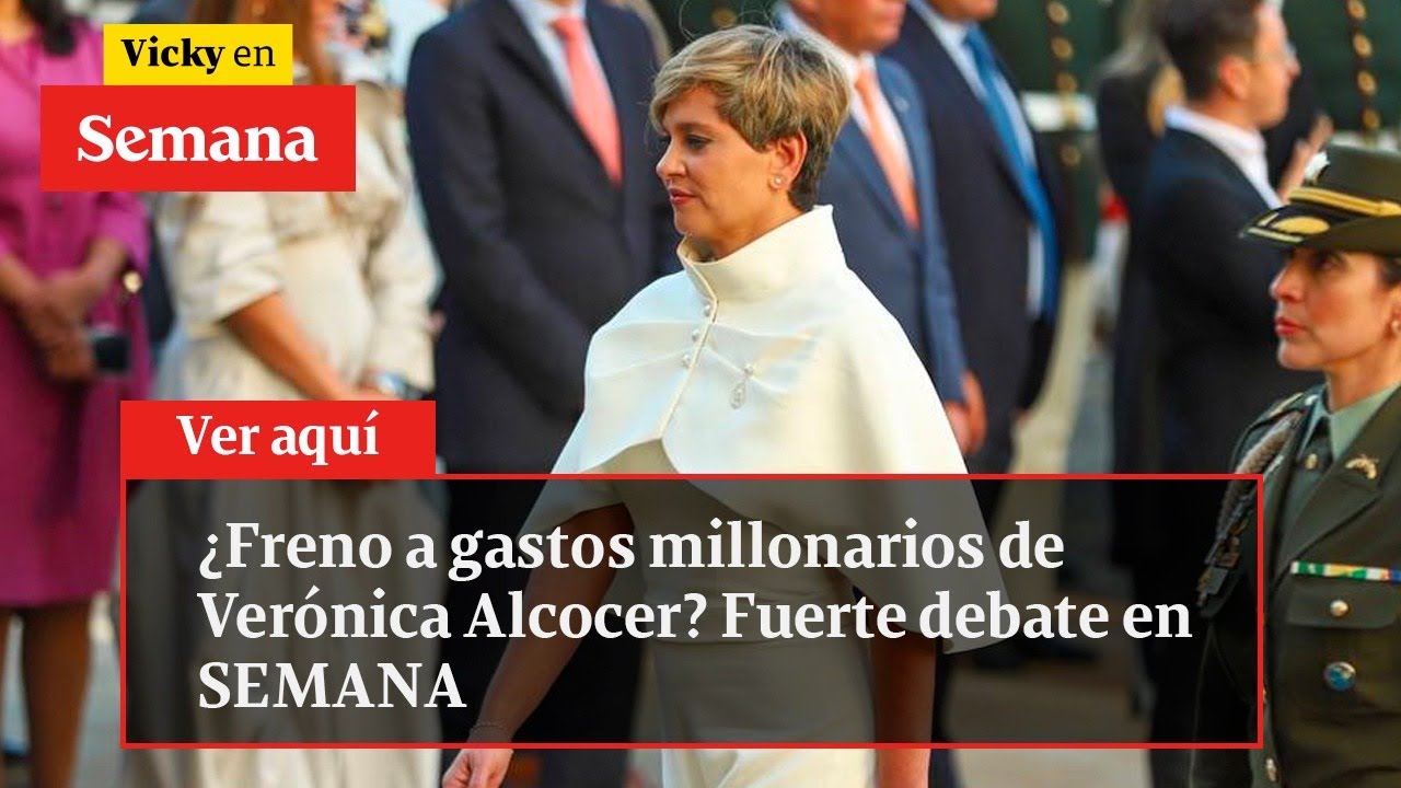 &iquest;Freno a gastos millonarios de Ver&oacute;nica Alcocer? Fuerte debate en SEMANA | Vicky en Semana