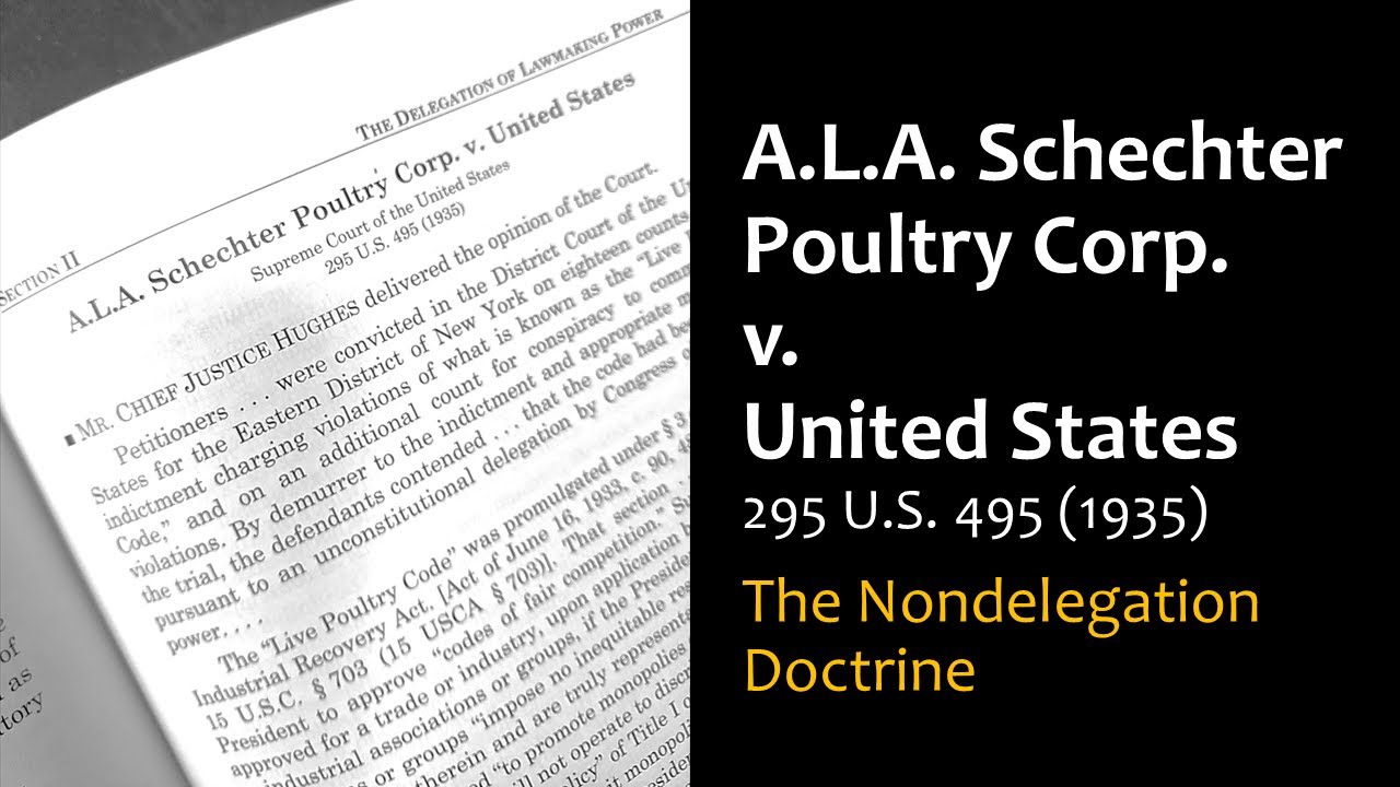 A.L.A. Schechter Poultry Corp. против Соединенных Штатов — доктрина неделегирования