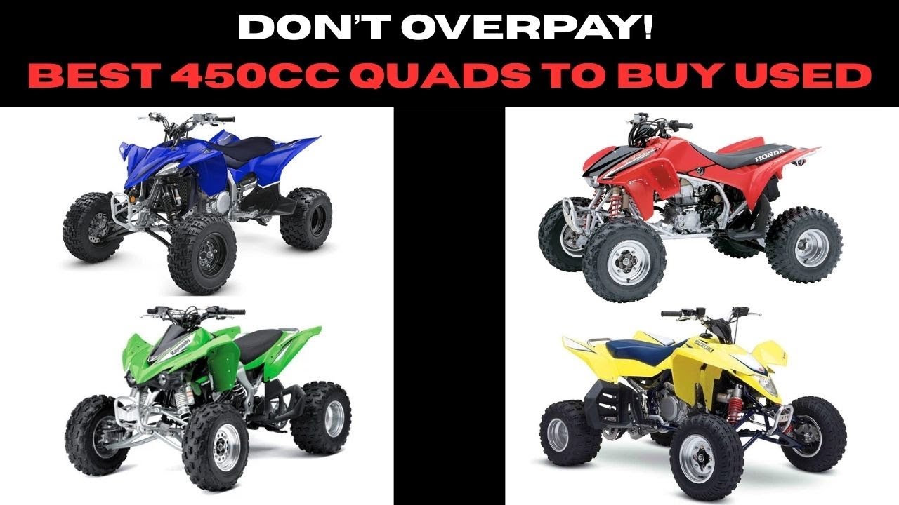 Don’t Overpay! Best 450cc Quads to Buy Used