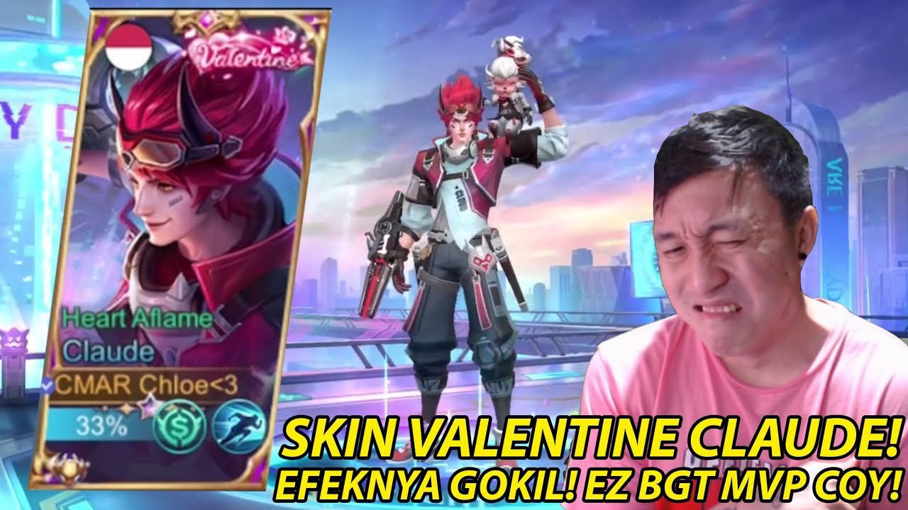CLAUDE VALENTINE! UNTUK SKIN MURAH INI EFEKNYA LUAR BIASA COY! AUTO MVP LAH CLAUDE GW!
