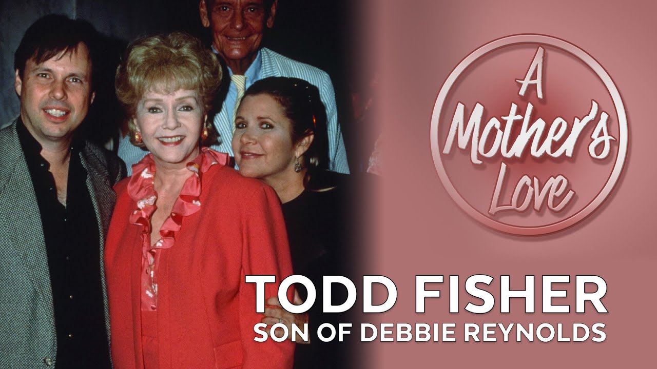 Todd Fisher on How Debbie Reynolds Balanced Hollywood & Motherhood: 'She Was a Very Loving Mother'