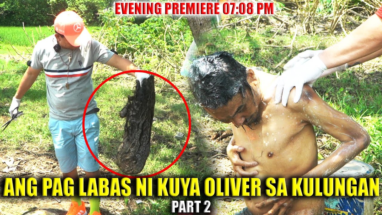 ANG PAG LABAS NI KUYA OLIVER SA KANYANG KULUNGAN PART 2