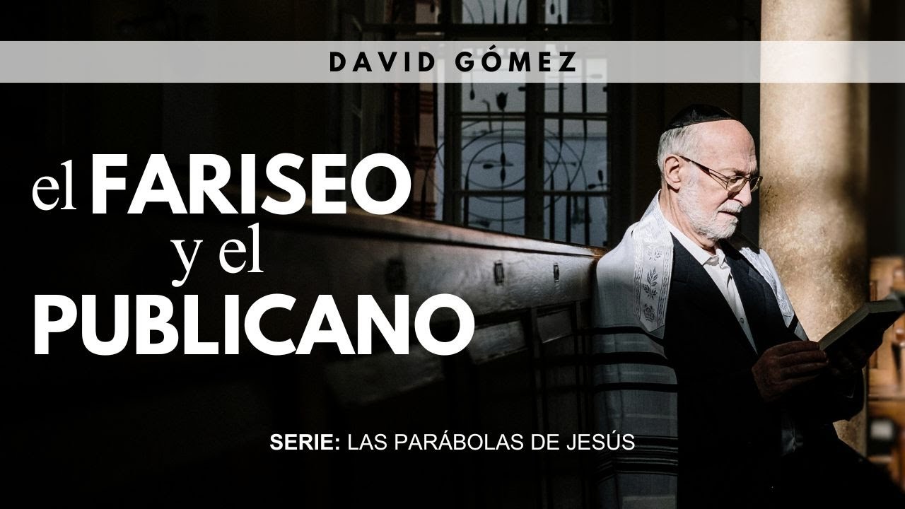 El fariseo y el publicano. Lucas 18:9-14 | Pr. David Gómez. ISDG