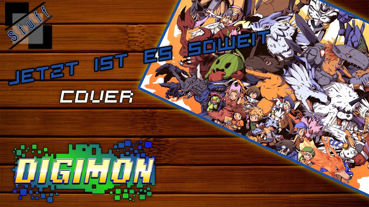 Jetzt ist es soweit - Cover (digimon theme)