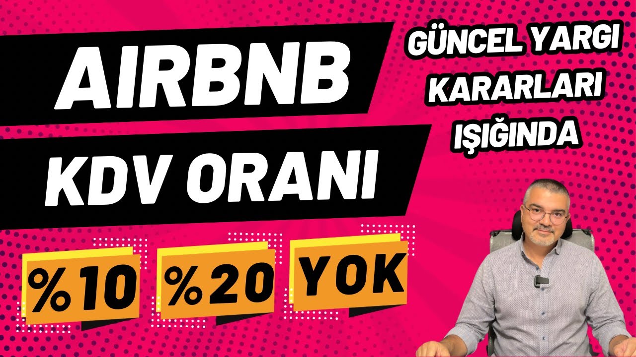 Airbnb Kiralamalarında Şok Danıştay Kararı! Artık KDV Yok mu? (%20 → %10 → 0!)