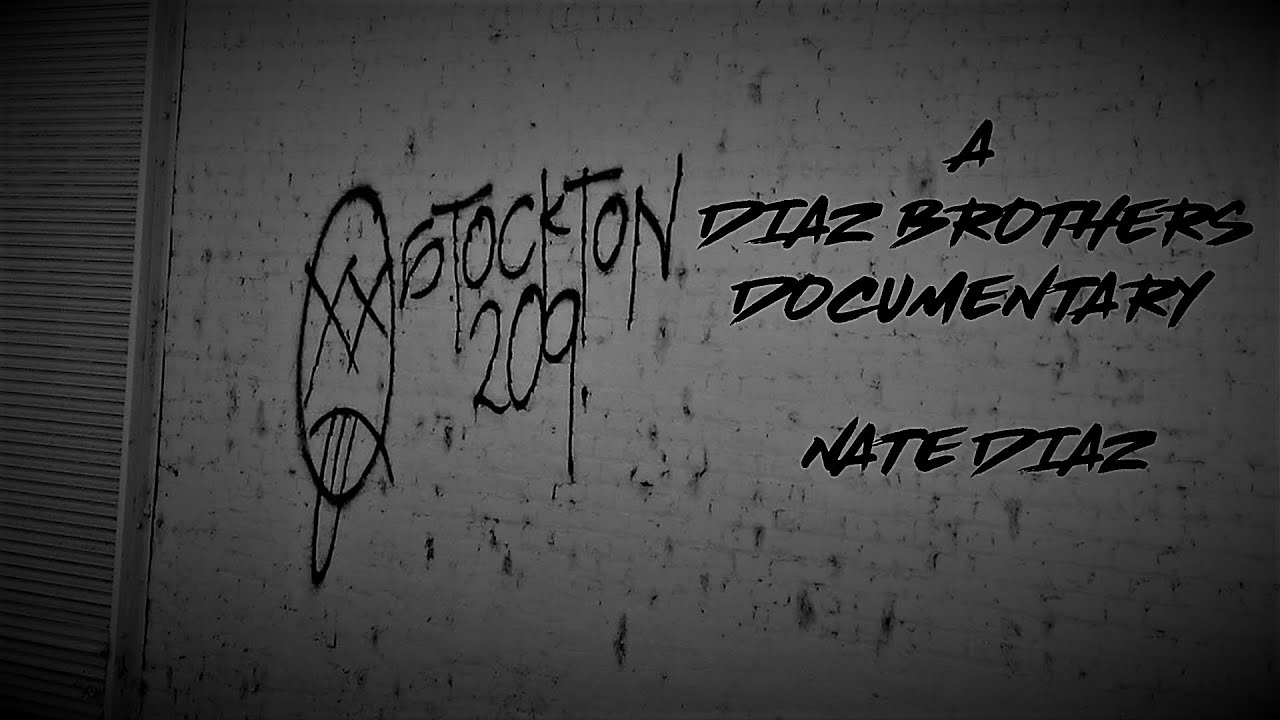Stockton 209 - A Diaz Brothers Documentary - Nate Diaz